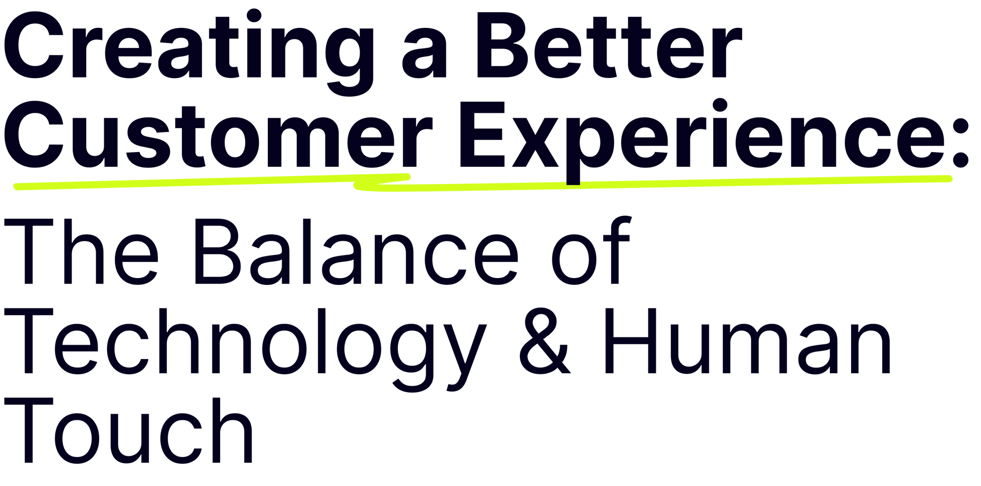 Creating a Better Customer Experience